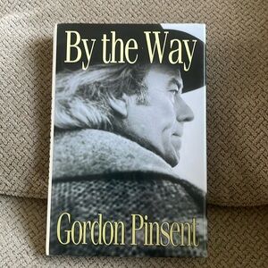 By the Way hardcover book by Gordon Pinsent **signed**